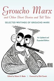 Groucho Marx and Other Short Stories and Tall Tales, 