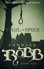 A Vigil of Spies, Robb Candace