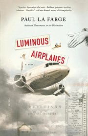 Luminous Airplanes, La Farge Paul