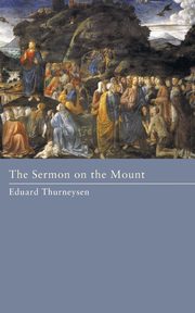 The Sermon on the Mount, Thurneysen Eduard