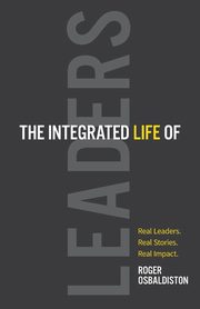 The Integrated Life of Leaders, Osbaldiston Roger