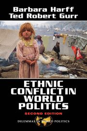Ethnic Conflict In World Politics, Harff Barbara