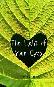 The Light of Your Eyes, Young Lily