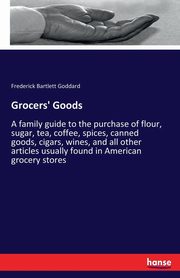 Grocers' Goods, Goddard Frederick Bartlett