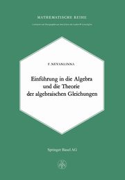 Einleitung in die Algebra und die Theorie der Algebraischen Gleichungen, Nevanlinna F.