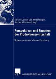 Perspektiven und Facetten der Produktionswirtschaft, 