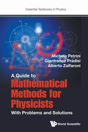 A Guide to Mathematical Methods for Physicists, PETRINI MICHELA