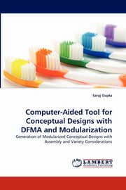 Computer-Aided Tool for Conceptual Designs with Dfma and Modularization, Gupta Saraj