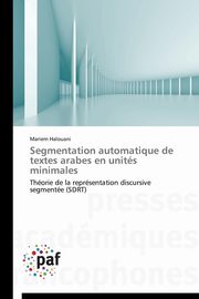 Segmentation automatique de textes arabes en units minimales, HALOUANI-M