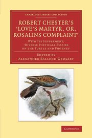 Robert Chester's Love's Martyr; Or, Rosalins Complaint', Chester Robert