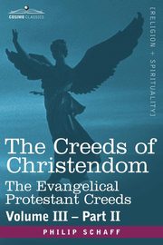 The Creeds of Christendom, Schaff Philip