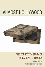 Almost Hollywood, Miller Blair