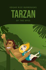 Tarzan of the Apes, Burroughs Edgar Rice