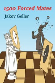 1500 Forced Mates, Geller Jakov