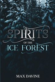 Spirits of the Ice Forest, Davine Max