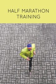 Half Marathon Training, Newton Amy