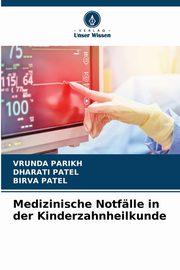 Medizinische Notflle in der Kinderzahnheilkunde, Parikh Vrunda