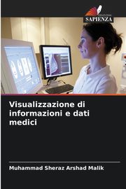 Visualizzazione di informazioni e dati medici, Malik Muhammad Sheraz Arshad