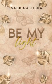 Be my light, Liska Sabrina