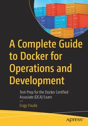 A Complete Guide to Docker for Operations and Development, Fouda Engy