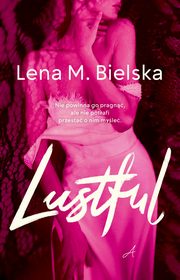 Lustful, Bielska Lena M.