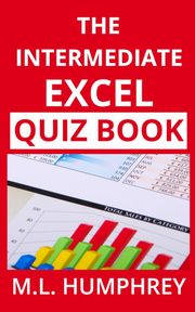 The Intermediate Excel Quiz Book, Humphrey M.L.