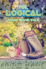 ksiazka tytu: Mr. Logical Smart Words Vol 6 autor: Speedy Publishing LLC