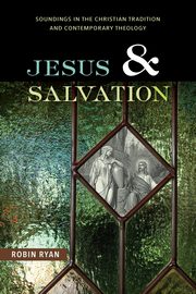 Jesus and Salvation, Ryan Robin