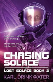 Chasing Solace, Drinkwater Karl