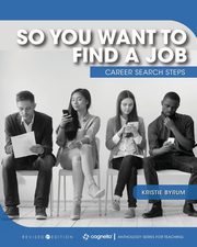 So You Want to Find a Job, Byrum Kristie