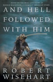 And Hell Followed With Him, Wisehart Robert