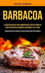 Barbacoa, Esteban Jacobo