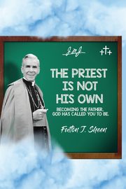 ksiazka tytu: The Priest Is Not His Own. autor: Sheen Fulton  J.
