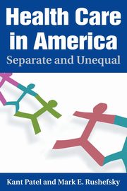 Health Care in America, Patel Kant
