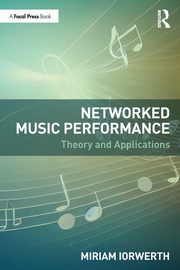 Networked Music Performance, Iorwerth Miriam