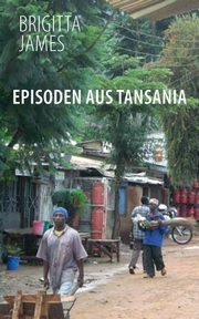 Episoden aus Tansania, James Brigitta