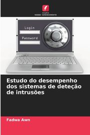 Estudo do desempenho dos sistemas de dete?o de intrus?es, Awn Fadwa
