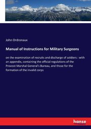 Manual of Instructions for Military Surgeons, Ordronaux John