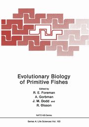 Evolutionary Biology of Primitive Fishes, Foreman R. E.