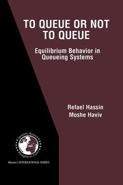 To Queue or Not to Queue, Hassin Refael