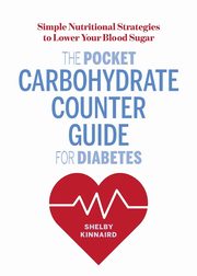 The Pocket Carbohydrate Counter Guide for Diabetes, Kinnaird Shelby
