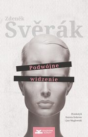 Podwjne widzenie, Sverak Zdenek