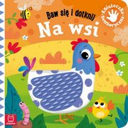 Baw si i dotknij Na wsi Ksieczka sensoryczna, Wasilewicz Grayna