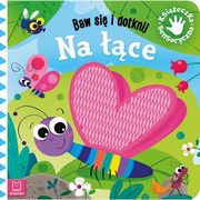 Baw si i dotknij Na ce Ksieczka sensoryczna, Wasilewicz Grayna