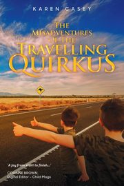 The Misadventures of the Travelling Quirkus, Casey Karen