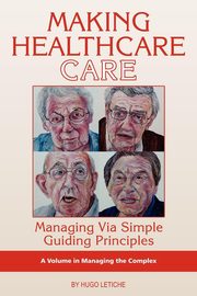 Making Healthcare Care, Letiche Hugo K.