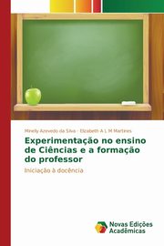 Experimenta?o no ensino de Ci?ncias e a forma?o do professor, Azevedo da Silva Minelly