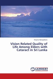 Vision Related Quality of Life Among Elders with Cataract in Sri Lanka, Nanayakkara Shyama