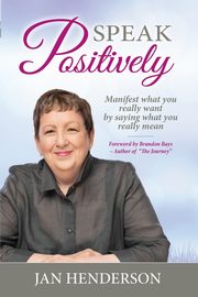Speak Positively, Henderson Jan