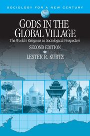 Gods in the Global Village, Kurtz Lester R.
